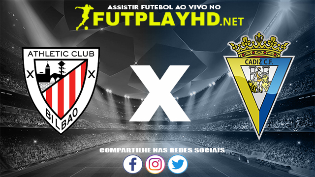 Assistir Athletic Bilbao X Cadiz AO VIVO Online 05/11/2021