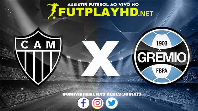 Assistir Atlético Mineiro X Grêmio AO VIVO Online 03/11/2021