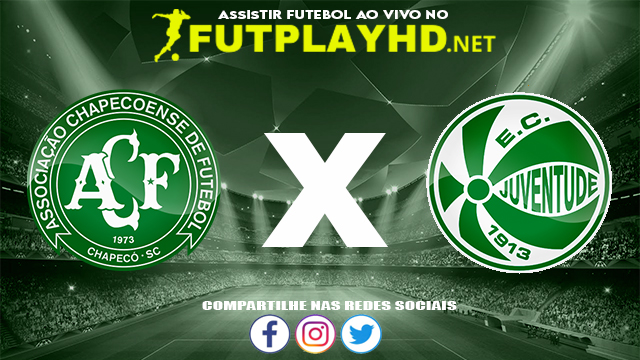 Assistir Chapecoense X Juventude AO VIVO Online 14/11/2021