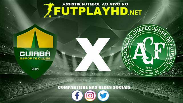 Assistir Cuiabá X Chapecoense AO VIVO Online 04/11/2021