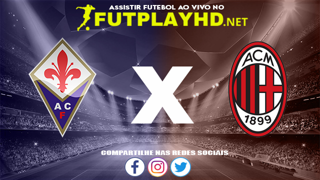 Assistir Fiorentina X Milan AO VIVO Online 20/11/2021