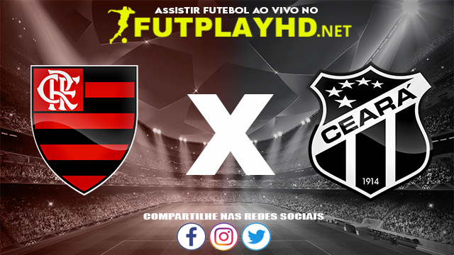 Assistir Flamengo X Ceará AO VIVO Online 30/11/2021