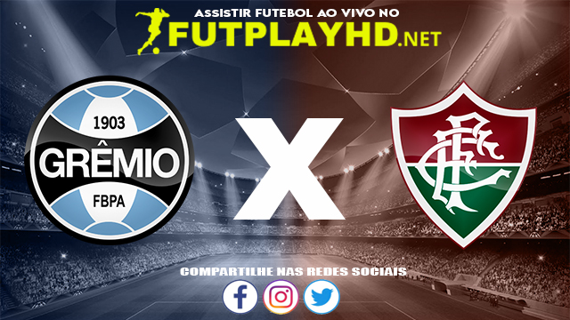 Assistir Grêmio X Fluminense AO VIVO Online 09/11/2021