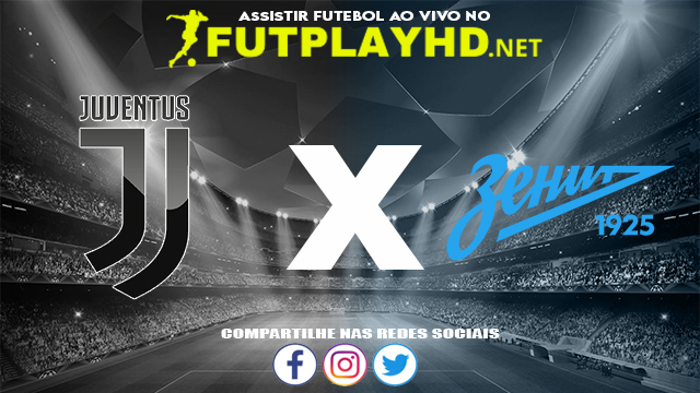 Assistir Juventus X Zenit AO VIVO Online 02/11/2021