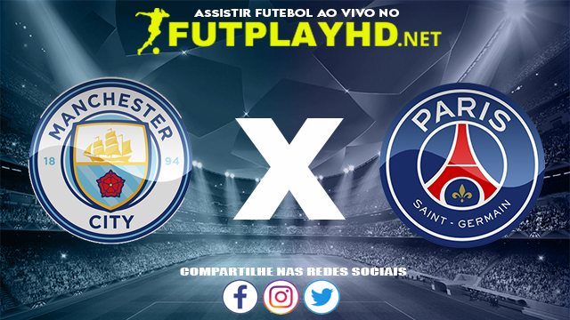 Assistir Manchester City X PSG AO VIVO Online 24/11/2021