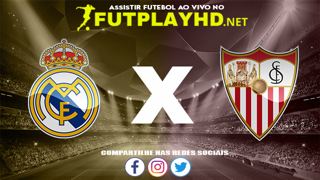 Assistir Real Madrid X Sevilla AO VIVO Online 28/11/2021