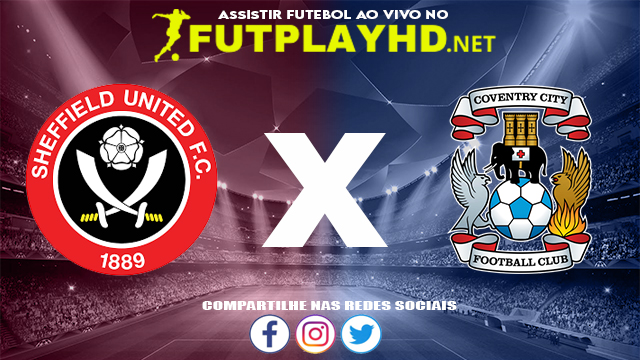 Assistir Sheffield United X Coventry AO VIVO Online 20/11/2021