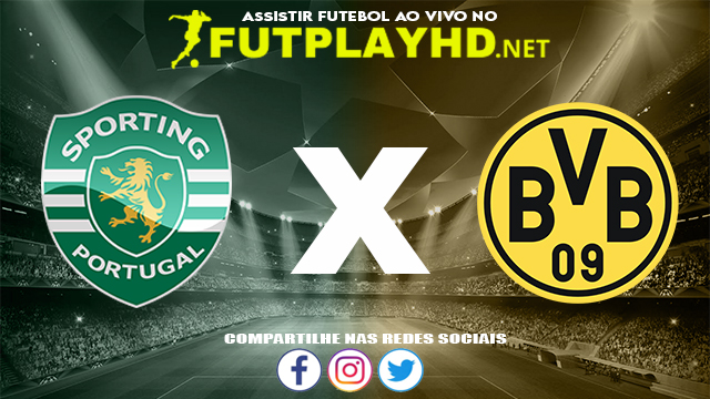 Assistir Sporting X Borussia Dortmund AO VIVO Online 24/11/2021