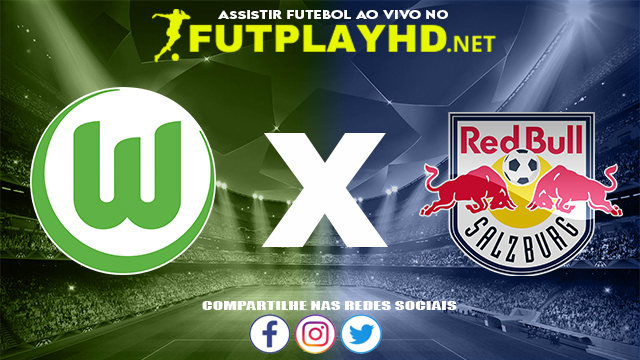 Assistir Wolfsburg X Salzburgo AO VIVO Online 02/11/2021