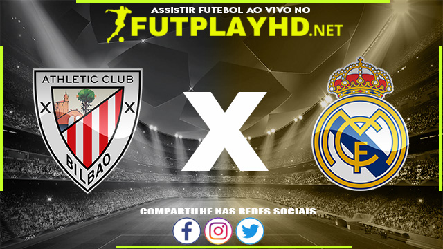 Assistir Athletic Bilbao X Real Madrid AO VIVO Online 22/12/2021