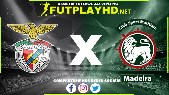 Assistir Benfica X Marítimo AO VIVO Online 19/12/2021