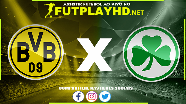 Assistir Borussia Dortmund X Greuther Furth AO VIVO Online 15/12/2021