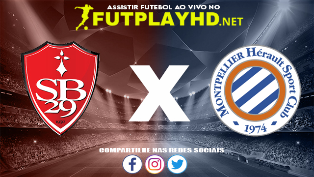 Assistir Brest X Montpellier AO VIVO Online 11/12/2021