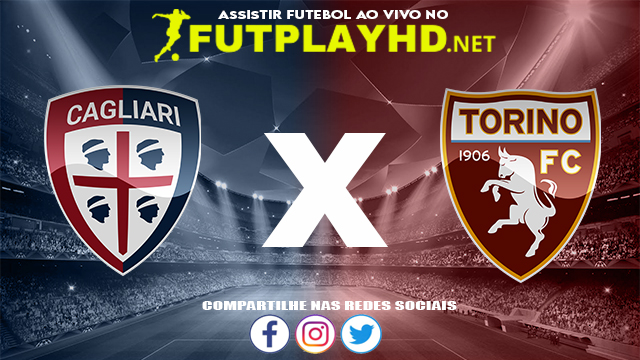 Assistir Cagliari X Torino AO VIVO Online 06/12/2021