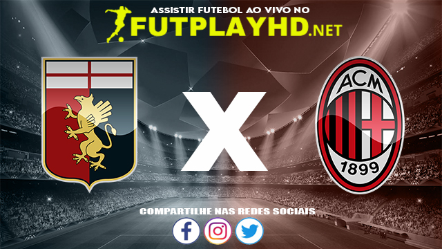 Assistir Genoa X Milan AO VIVO Online 01/12/2021