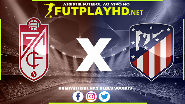 Assistir Granada X Atlético Madrid AO VIVO Online 22/12/2021