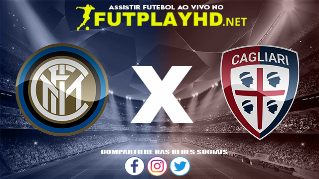 Assistir Inter de Milão X Cagliari AO VIVO Online 12/12/2021