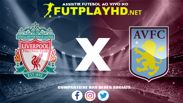 Assistir Liverpool X Aston Villa AO VIVO Online 11/12/2021