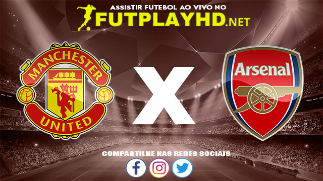 Assistir Manchester United X Arsenal AO VIVO Online 02/12/2021