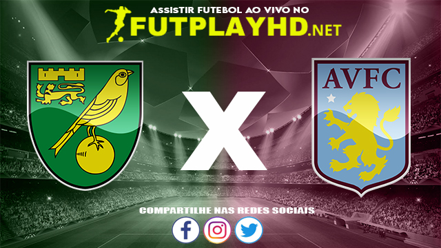 Assistir Norwich X Aston Villa AO VIVO Online 14/12/2021