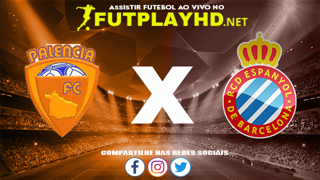 Assistir Palencia X Espanyol AO VIVO Online 14/12/2021