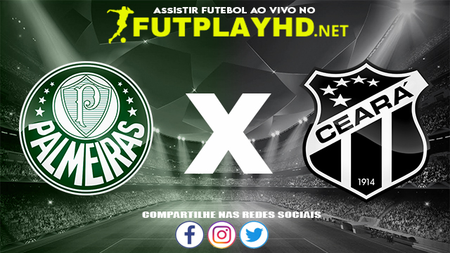 Assistir Palmeiras X Ceará AO VIVO Online 09/12/2021