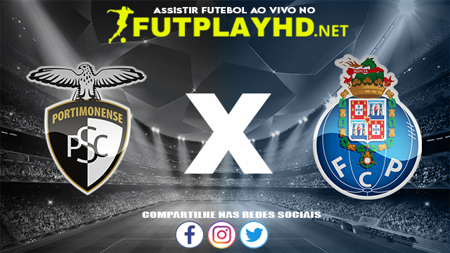 Assistir Portimonense X Porto AO VIVO Online 03/12/2021