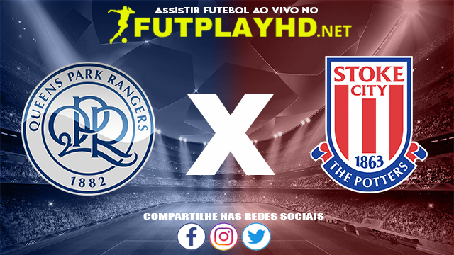 Assistir QPR X Stoke AO VIVO Online 05/12/2021