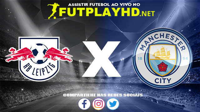 Assistir RB Leipzig X Manchester City AO VIVO Online 07/12/2021