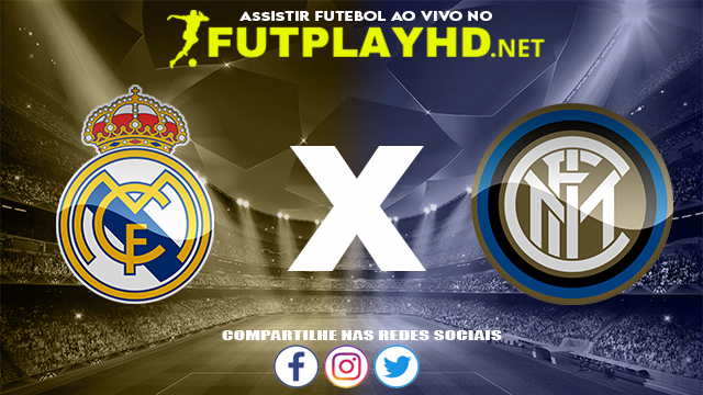 Assistir Real Madrid X Inter de Milão AO VIVO Online 07/12/2021