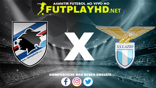 Assistir Sampdoria X Lazio AO VIVO Online 05/12/2021