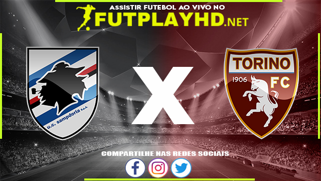 Assistir Sampdoria X Torino AO VIVO Online 16/12/2021