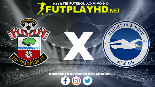 Assistir Southampton X Brighton AO VIVO Online 04/12/2021