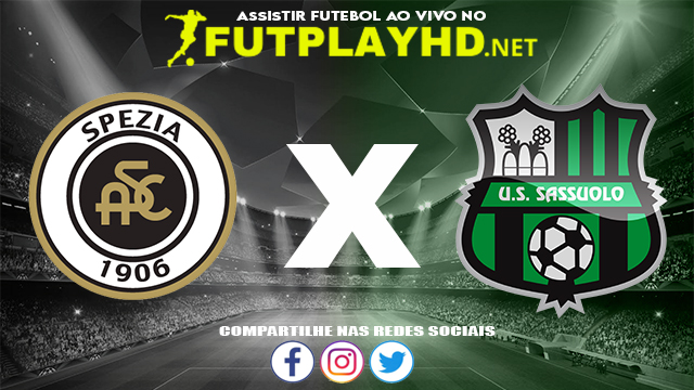 Assistir Spezia X Sassuolo AO VIVO Online 05/12/2021