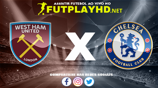 Assistir West Ham X Chelsea AO VIVO Online 04/12/2021