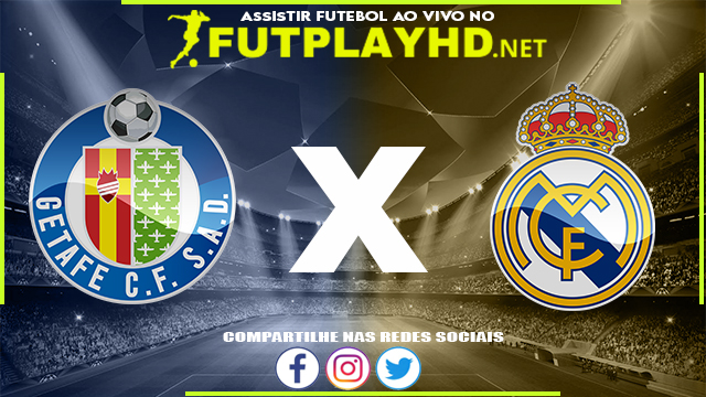 Assistir Getafe X Real Madrid AO VIVO Online 02/01/2022