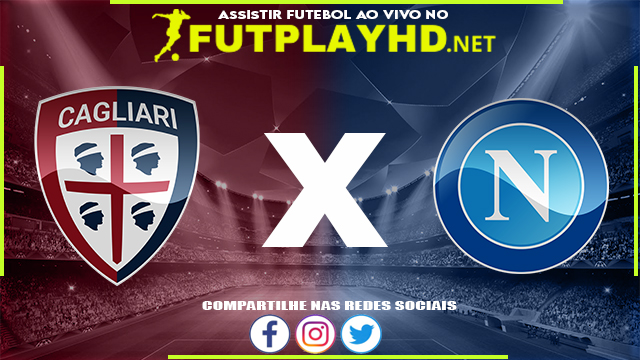 Assistir Cagliari X Napoli AO VIVO Online 21/02/2022