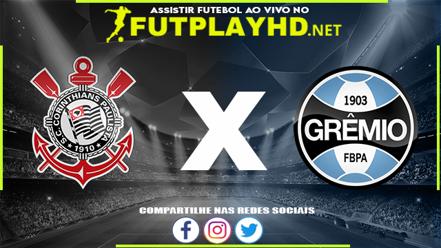 Assistir Corinthians X Grêmio AO VIVO Online 13/02/2022