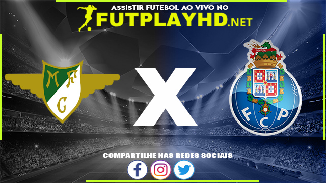 Assistir Moreirense X Porto AO VIVO Online 20/02/2022