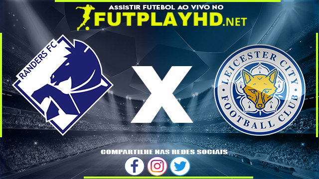 Assistir Randers X Leicester AO VIVO Online 24/02/2022