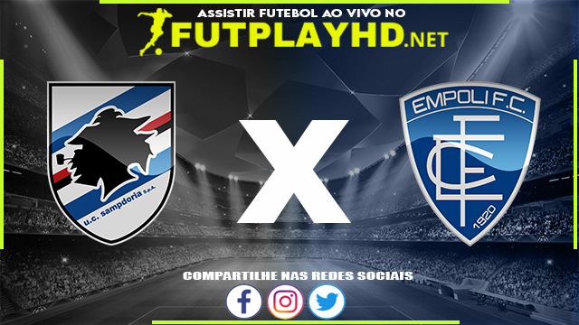 Assistir Sampdoria X Empoli AO VIVO Online 19/02/2022