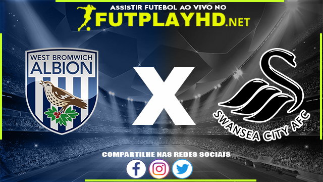 Assistir West Brom X Swansea AO VIVO Online 28/02/2022