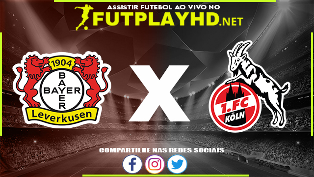 Assistir Bayer Leverkusen X Colónia AO VIVO Online 13/03/2022