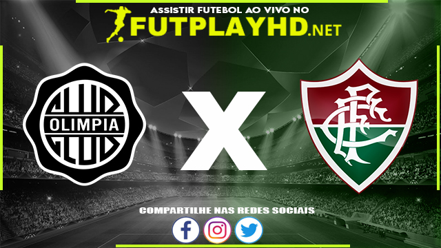 Assistir Club Olimpia X Fluminense AO VIVO Online 16/03/2022