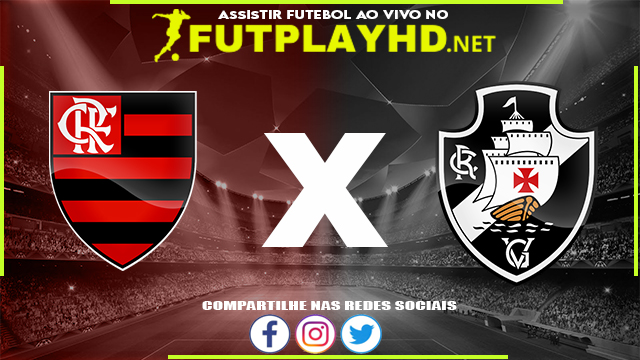 Assistir Flamengo X Vasco AO VIVO Online 20/03/2022