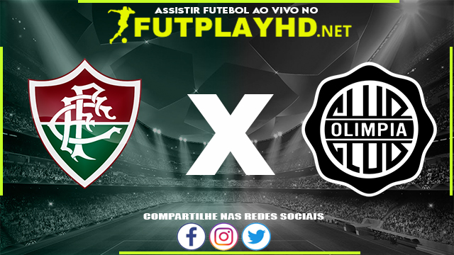 Assistir Fluminense X Club Olimpia AO VIVO Online 09/03/2022