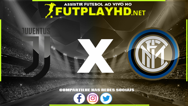 Assistir Juventus x Inter Milan AO VIVO Online 27/03/2022