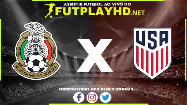 Assistir México X Estados Unidos AO VIVO Online 24/03/2022