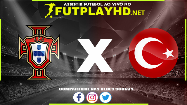 Assistir Portugal X Turquia AO VIVO Online 24/03/2022