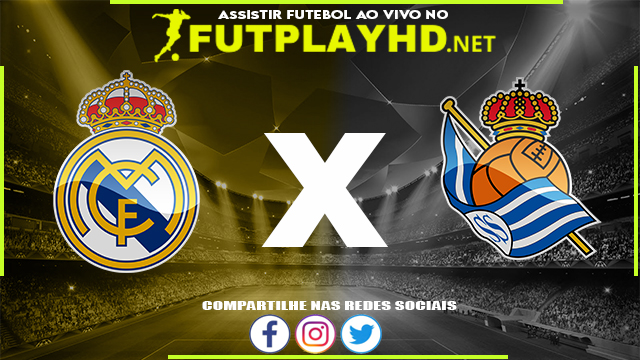 Assistir Real Madrid X Real Sociedad AO VIVO Online 05/03/2022